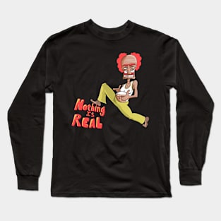 Nothing is Real Long Sleeve T-Shirt